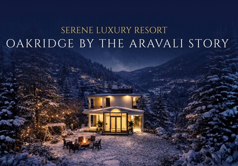Oakridge By The Aravali Story